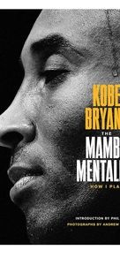 Kobe Bryant - The Mamba Mentality: How I Play Book
